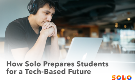 How SOLO Prepares Students for a Tech-Based Future